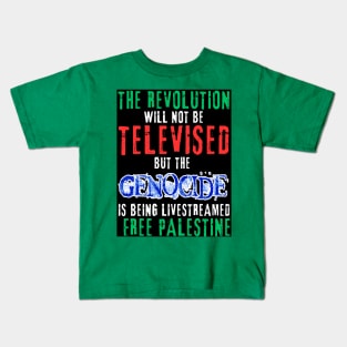 The Revolution Will Not Be Televised but The Genocide Is Being Livestreamed - Flag Colors and Blue Genocide - Back Kids T-Shirt